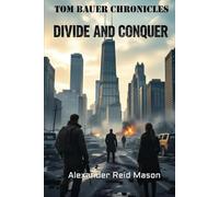Tom Bauer Chronicles: Divide and Conquer