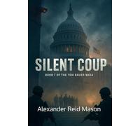 Tom Bauer Chronicles: Silent Coup
