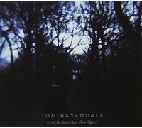 Tom Baxendale - In The City A Short Time Ago