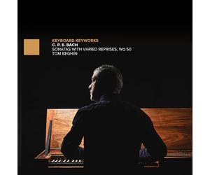Tom Beghin - CPE Bach: Sonatas with Varied Reprises, Wq 50