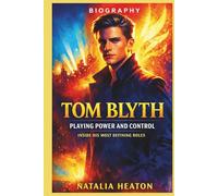 TOM BLYTH: Playing Power And Control:Inside His Most Defining Roles