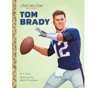 Tom Brady: A Little Golden Book Biography