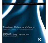 Tom Brock Structure, Culture & Agency: Selected Papers of Margaret Archer Tom Brock Multicolor