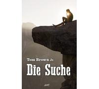 Tom Brown Jr. Die Suche (Paperback)
