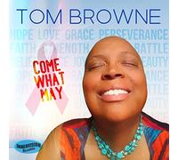 Tom Browne - Come What May