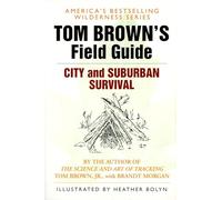 Tom Brown's Field Guide to City and Suburban Survival