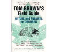 Tom Brown's Field Guide to Nature and Survival for Children