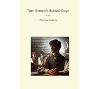 Tom Brown's School Days (Classic Books)