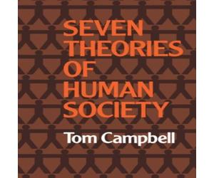 Tom Campbell Seven Theories of Human Society Paperback Book Tom Campbell Multicolor