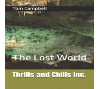 Tom Campbell Thrills & Chills Inc.: The Lost World N/A Book Tom Campbell Multicolor