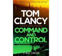 Tom Clancy Command and Control : The tense, superb new Jack Ryan thriller