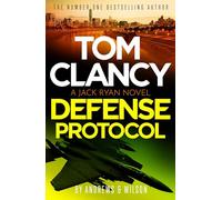 Tom Clancy Defense Protocol: The latest Jack Ryan action-packed bestseller (Jack Ryan)