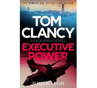 Tom Clancy Executive Power: The unputdownable new Jack Ryan thriller By Brian...