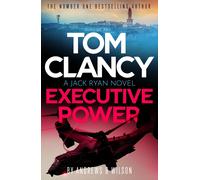 Tom Clancy Executive Power: The unputdownable new Jack Ryan thriller by Brian An