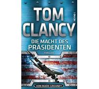 Tom Clancy Mark Greaney Karlheinz Die Macht des Präsidenten: Thrill (Paperback)