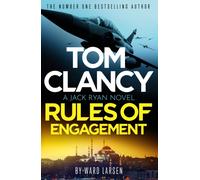 Tom Clancy Rules of Engagement : The electrifying new Jack Ryan technothriller
