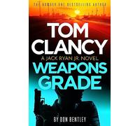 Tom Clancy Weapons Grade: A breathless race-against-time Jack Ryan, Jr. thriller (Jack Ryan, Jr.)