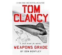 Tom Clancy Weapons Grade (Jack Ryan Jr. Novel)