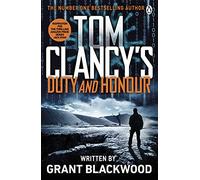 Tom Clancy's Duty and Honour: INSPIRATION FOR THE THRILLING AMAZON PRIME SERIES JACK RYAN (Jack Ryan Jr)