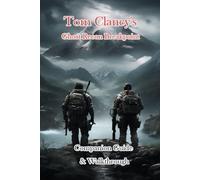 Tom Clancy's Ghost Recon Breakpoint Companion Guide & Walkthrough