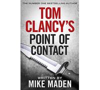 Tom Clancy's Point of Contact: INSPIRATION FOR THE THRILLING AMAZON PRIME SERIES JACK RYAN (Jack Ryan Jr)