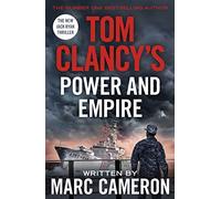 Tom Clancy's Power and Empire: INSPIRATION FOR THE THRILLING AMAZON PRIME SERIES JACK RYAN