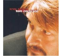 Tom Cochrane - X-Ray Sierra (Import)