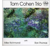 Tom Cohen Trio With Mike Richmond & Ron Thomas