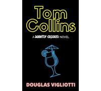Tom Collins: A 'Slightly Crooked' Novel