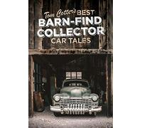 Tom Cotter's Best Barn-Find Collector Car Tales