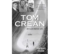 Tom Crean: An Illustrated Life