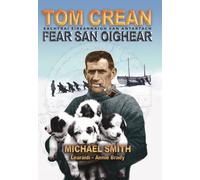 Tom Crean : Fear San Oighear