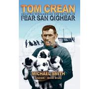 Tom Crean: Fear San Oighear