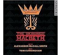 Edinburgh Studio Opera; Mr Mcfall'S Chamber - The Okavango Macbeth: An Opera By Tom Cunningham & Alexander Mccall Smith