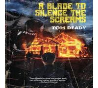 Tom Deady A Blade to Silence the Screams Paperback Book Tom Deady Multicolor