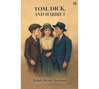 Tom, Dick, And Harriet (Edition1)