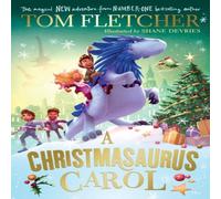 Tom Fletcher A Christmasaurus Carol Paperback Book Tom Fletcher Multicolor