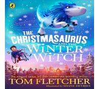 Tom Fletcher The Christmasaurus & the Winter Witch Paperback Book Tom Fletcher Multicolor