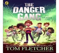 Tom Fletcher The Danger Gang Paperback Book Tom Fletcher Multicolor