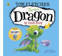Tom Fletcher There's a Dragon in Your Book Board book Tom Fletcher Multicolor