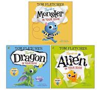 Tom Fletcher Whos in Your Book Collection 3 Books Set (There's a Monster in Your Book, There's a Dragon in Your Book, There's an Alien in Your Book)