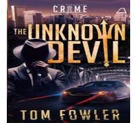 Tom Fowler The Unknown Devil: A C.T. Ferguson Crime Novel Paperback Book Tom Fowler Multicolor
