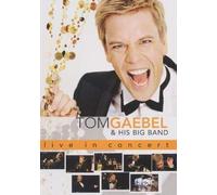 Tom Gaebel - Tom Gaebel & His Big Band - Live In Concert