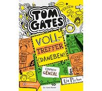 Tom Gates 10: Volltreffer - daneben!