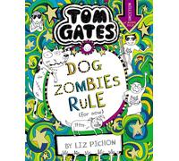 Tom Gates: DogZombies Rule (For now...)