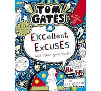 Tom Gates: Excellent Excuses (And Other Good Stuff: (Tom Gates)