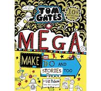 Tom Gates: Mega Make and Do and Stories Too!: (Tom Gates)