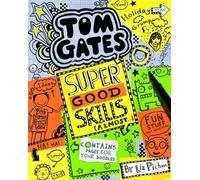 Tom Gates Super Good Skills Almost (Tom Gates 10) by Liz Pichon (2016-05-05)