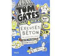 Tom Gates, Tome 2 : Excuses beton (et autres bons plans) - French version of Excellent Excuses (And Other Good Stuff) (French Edition) by Liz Pichon, Natalie Zimmermann (2012) Paperback