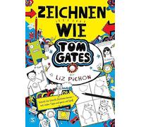 Tom Gates - Zeichnen wie Tom Gates: Schritt fur, Pichon, Pichon,.